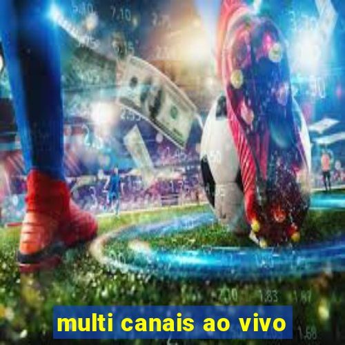 multi canais ao vivo